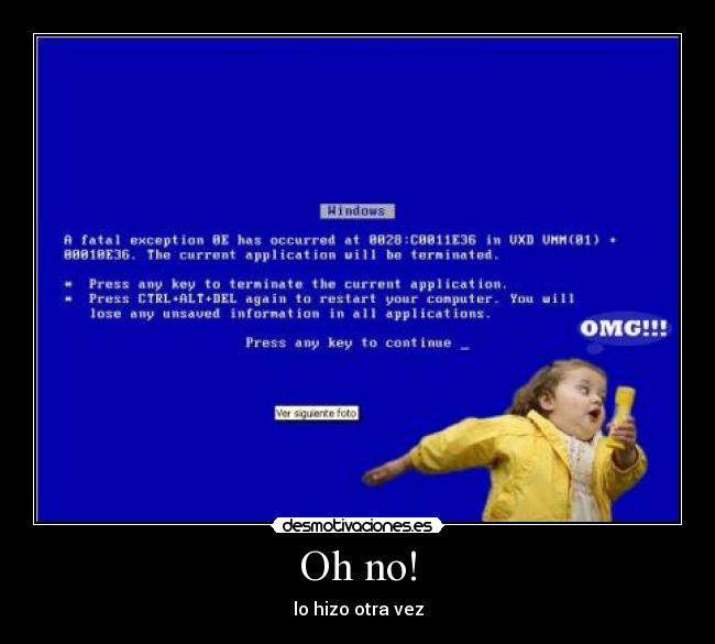 Oh no! - lo hizo otra vez