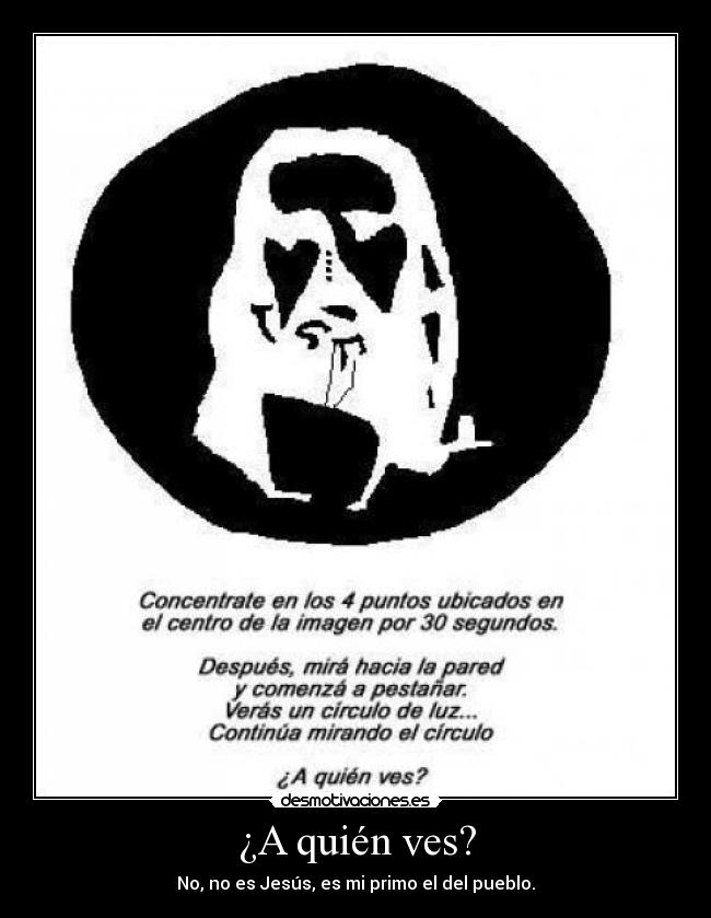 ¿A quién ves? -