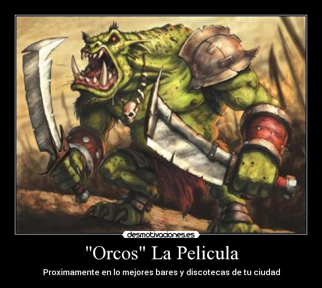 Orcos La Pelicula - 