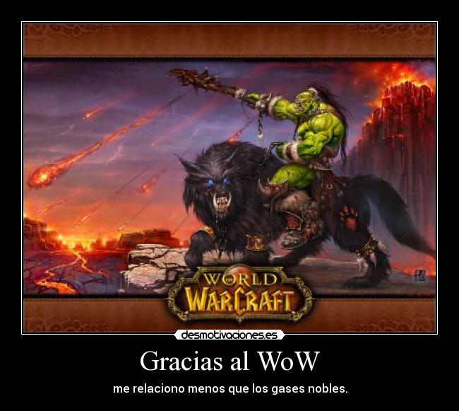 Gracias al WoW -