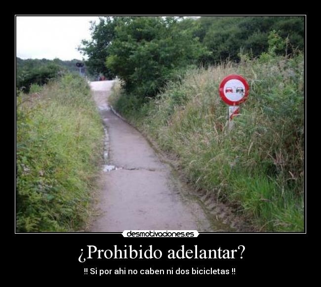 ¿Prohibido adelantar? -