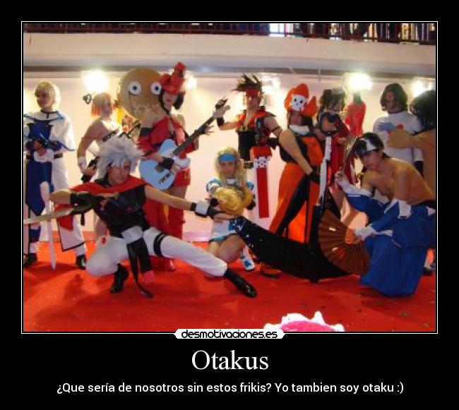 Otakus -