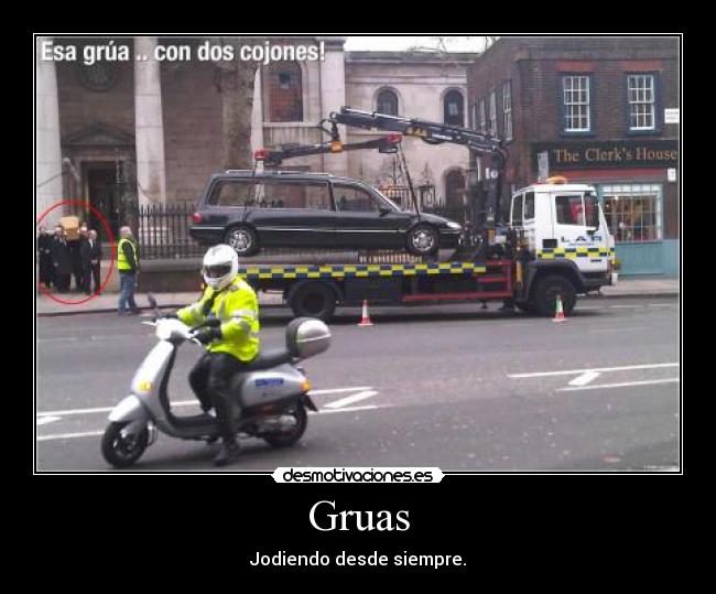 Gruas - Jodiendo desde siempre.