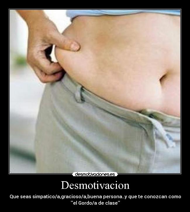 carteles gordo desmotivacion desmotivaciones