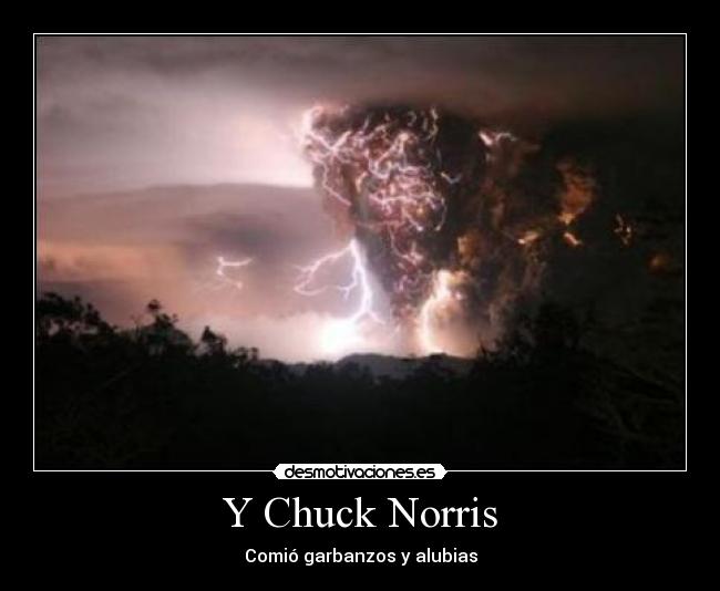 Y Chuck Norris - Comió garbanzos y alubias