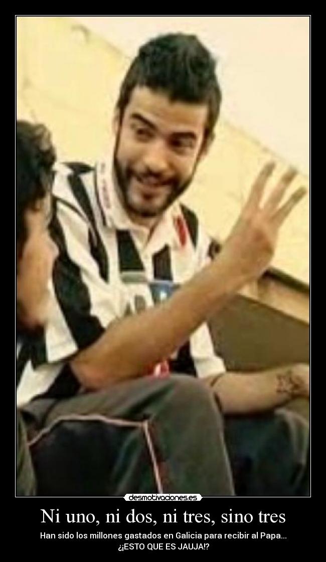 Ni uno, ni dos, ni tres, sino tres -