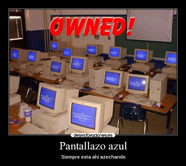 Pantallazo azul - Siempre esta ahi azechando