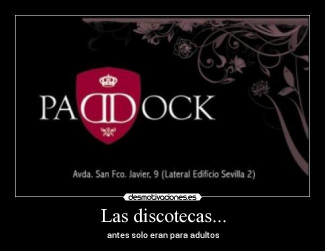 Las discotecas... - antes solo eran para adultos