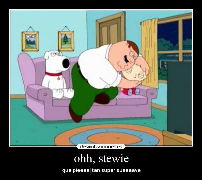 ohh, stewie - 