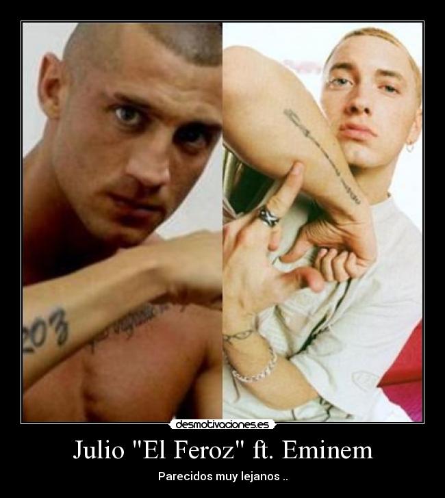 Julio El Feroz ft. Eminem -