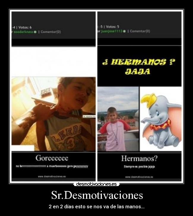 Sr.Desmotivaciones - 2 en 2 días esto se nos va de las manos...