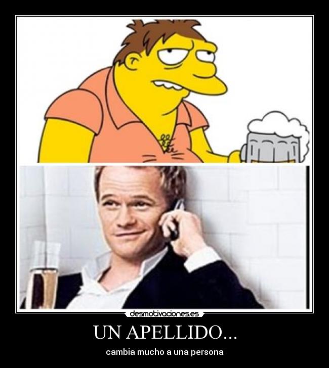 UN APELLIDO... - cambia mucho a una persona