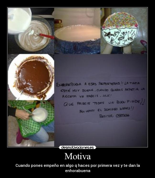 Motiva - Cuando pones empeño en algo q haces por primera vez y te dan la enhorabuena