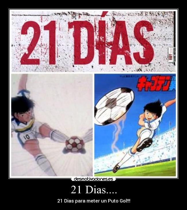 21 Dias.... -