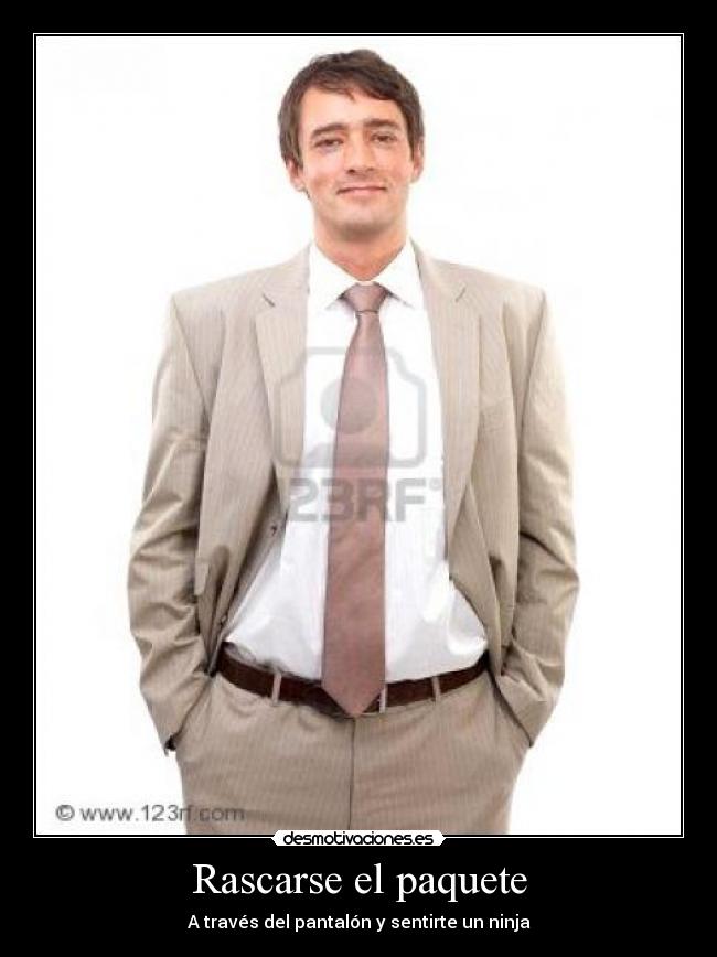 Rascarse el paquete - A través del pantalón y sentirte un ninja