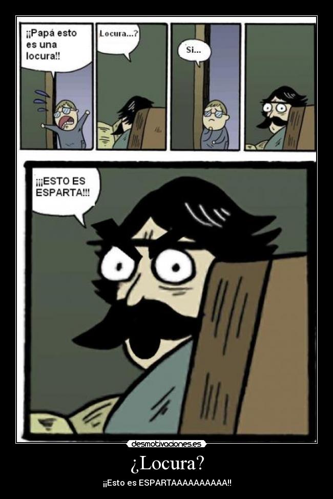 carteles locura locura esparta comic desmotivaciones