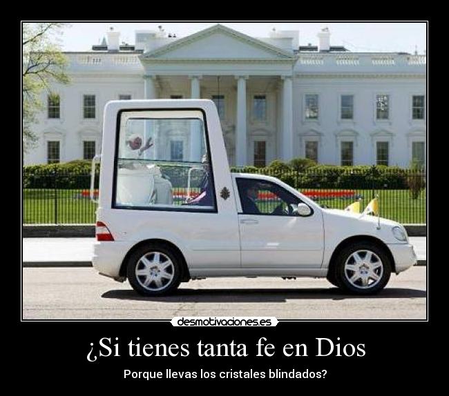 ¿Si tienes tanta fe en Dios -