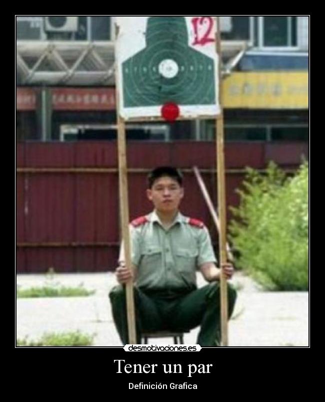 Tener un par -