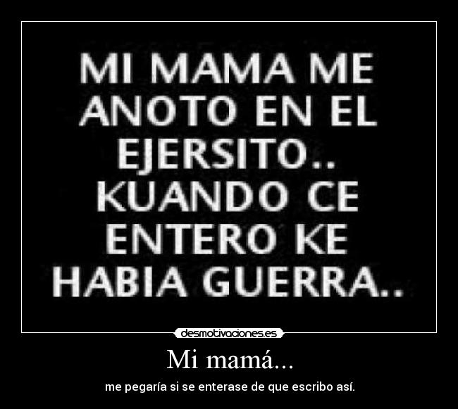 Mi mamá... -