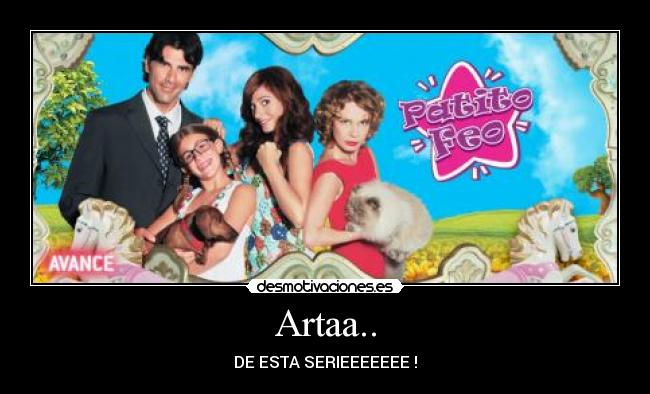 Artaa.. - DE ESTA SERIEEEEEEE !