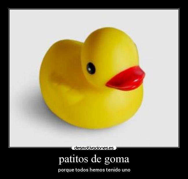 patitos de goma - porque todos hemos tenido uno