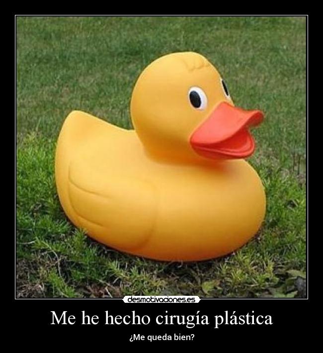 Me he hecho cirugía plástica -