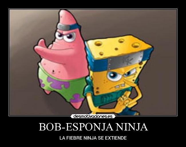 BOB-ESPONJA NINJA - LA FIEBRE NINJA SE EXTIENDE