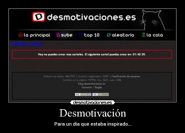 Desmotivación - Para un día que estaba inspirado...