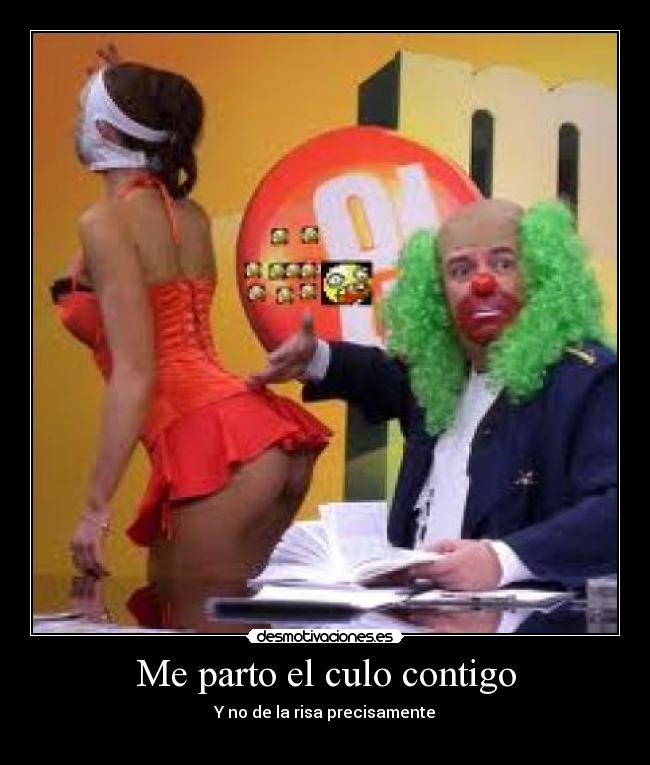 Me parto el culo contigo - Y no de la risa precisamente