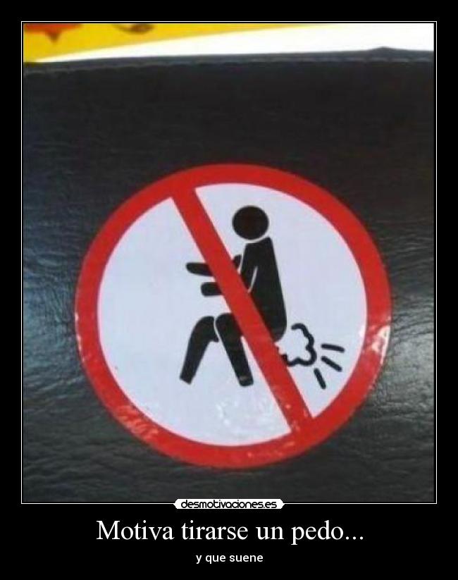 carteles pedo desmotivaciones