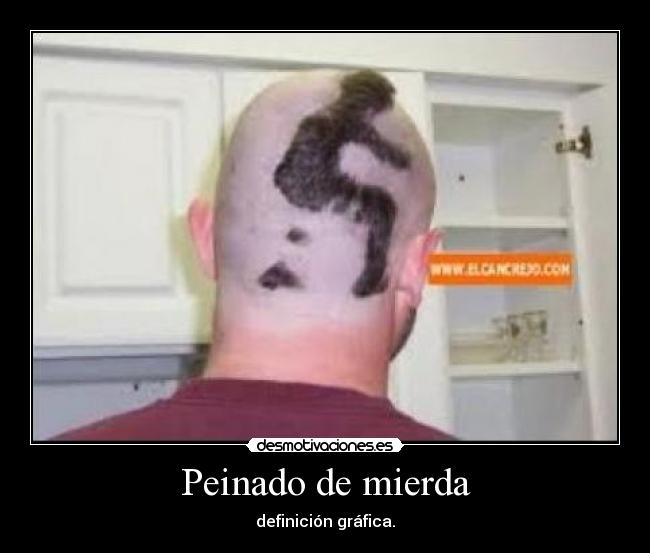 Peinado de mierda - 