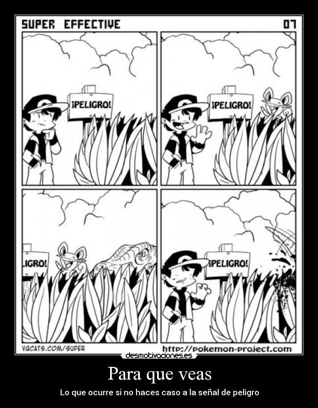 Para que veas - Lo que ocurre si no haces caso a la señal de peligro