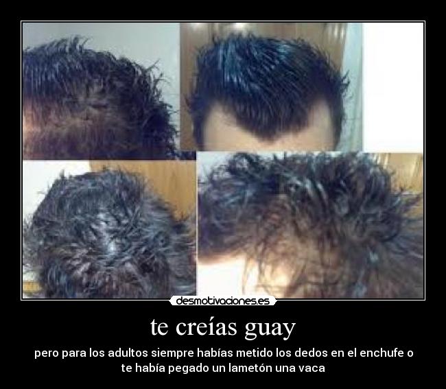 te creías guay - 