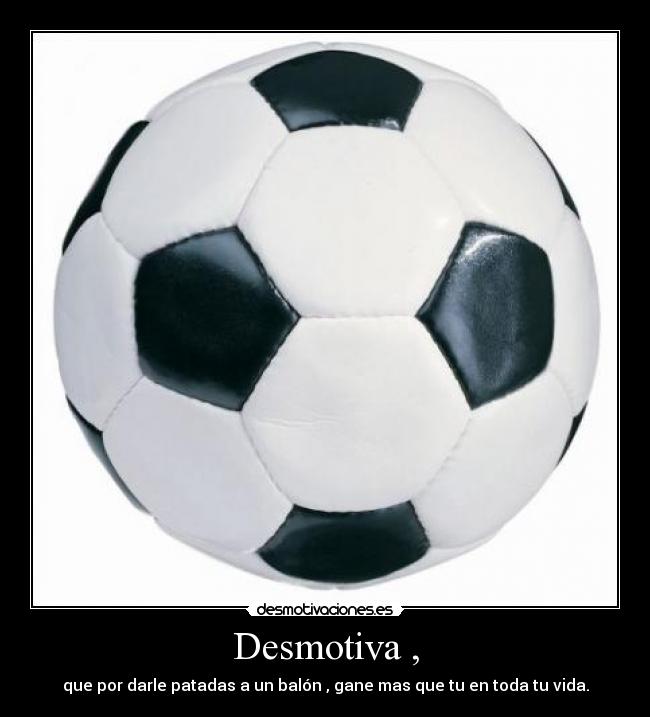 Desmotiva , -