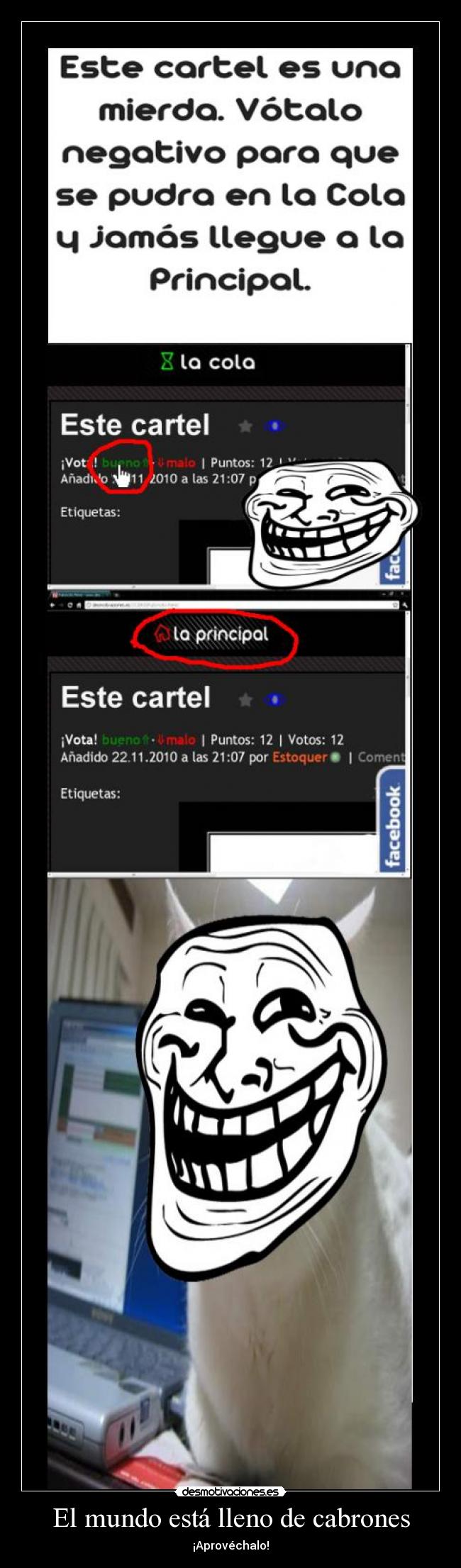 El mundo está lleno de cabrones - ¡Aprovéchalo!