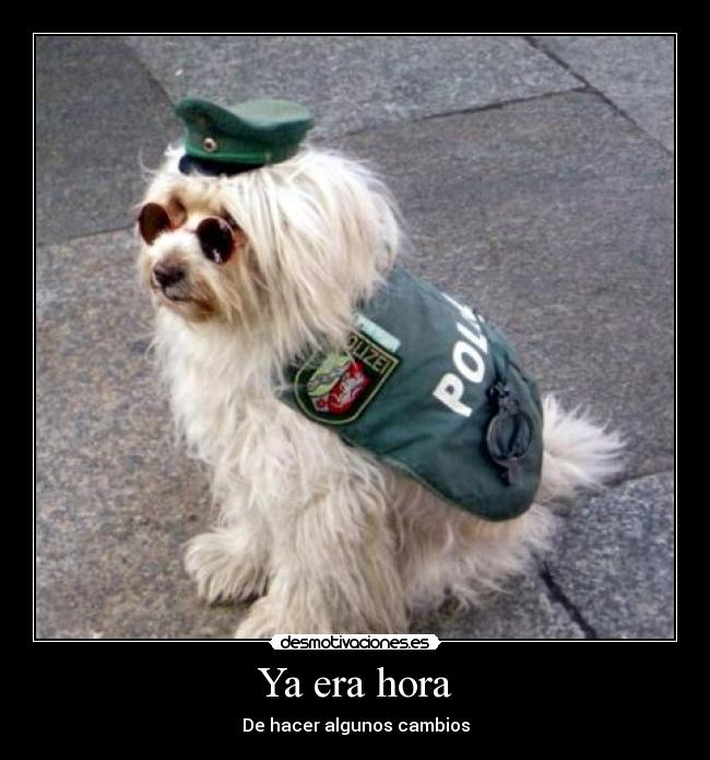 Ya era hora - De hacer algunos cambios