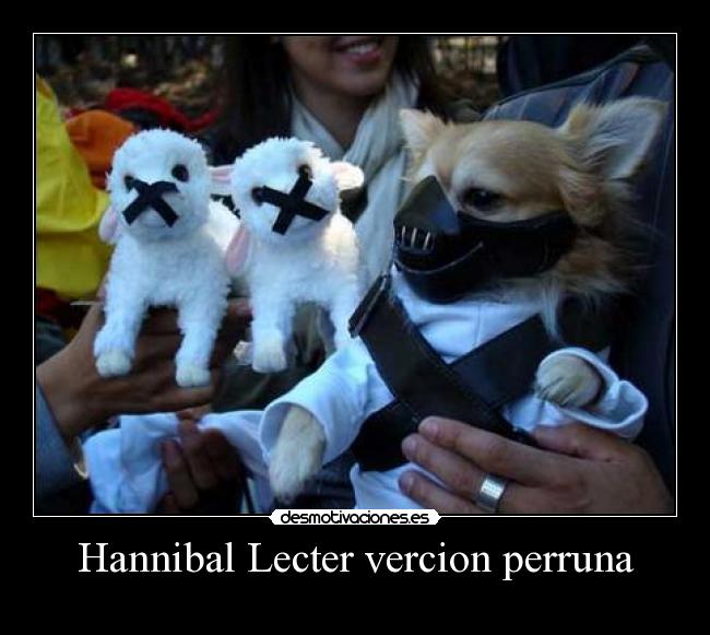 Hannibal Lecter vercion perruna -