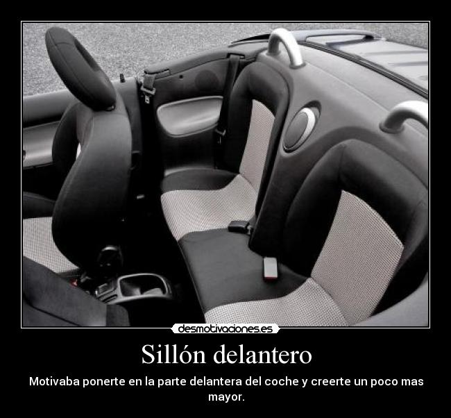 Sillón delantero - Motivaba ponerte en la parte delantera del coche y creerte un poco mas mayor.