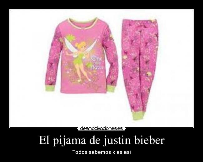 El pijama de justin bieber - 