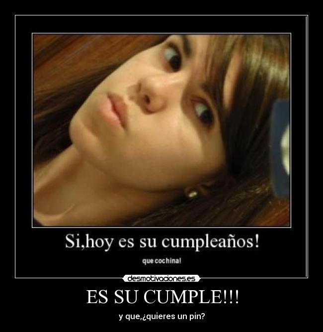 ES SU CUMPLE!!! -
