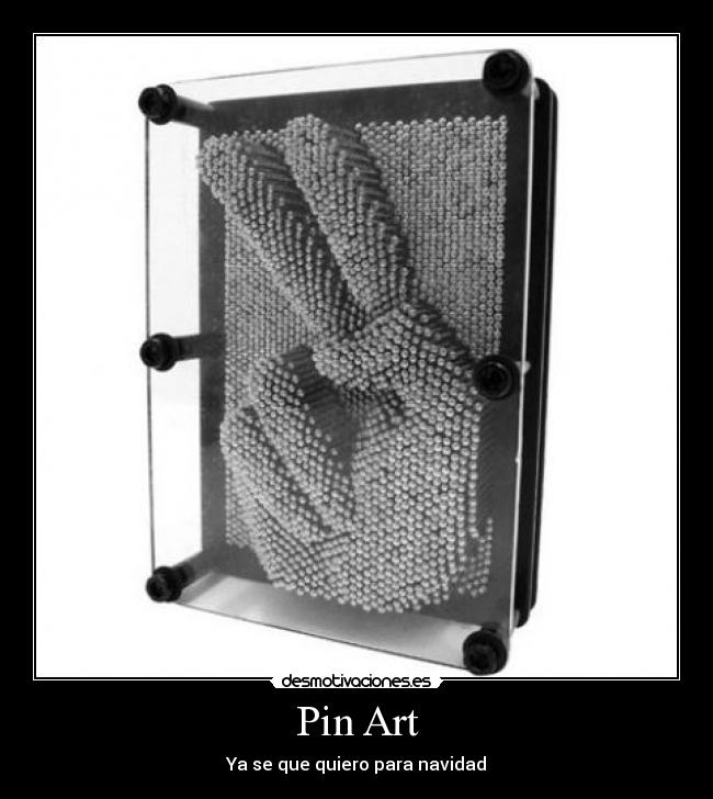 Pin Art - Ya se que quiero para navidad