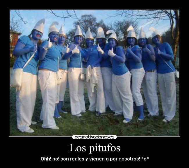 Los pitufos - Ohh! no! son reales y vienen a por nosotros! ºoº