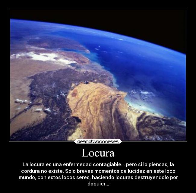 carteles locura locura cordura distorsionada desmotivaciones