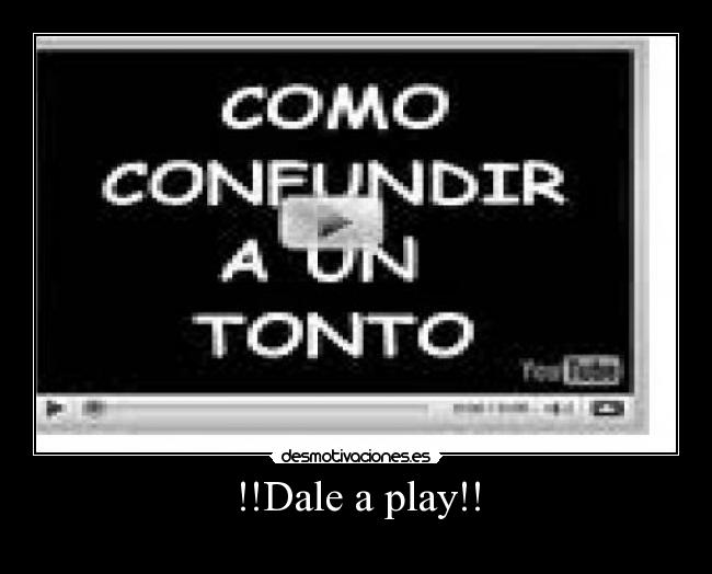 !!Dale a play!! -