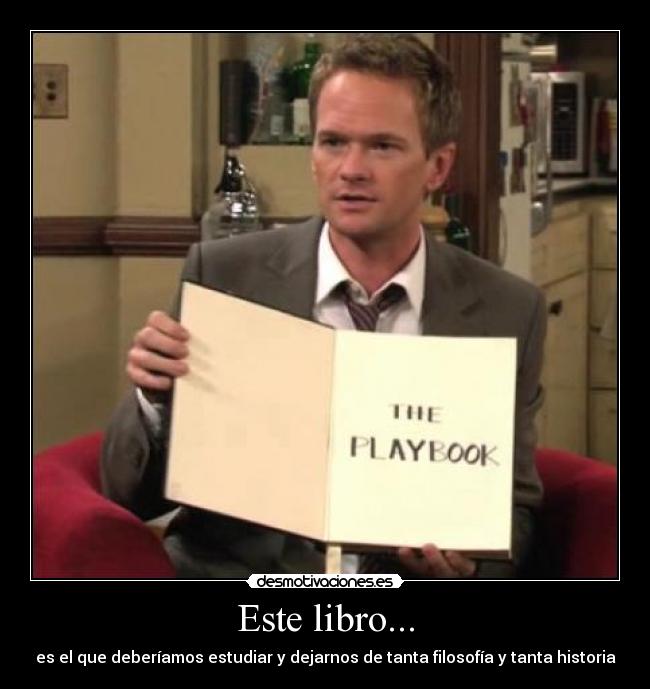 carteles barney stinson playbook sublime ccavm desmotivaciones