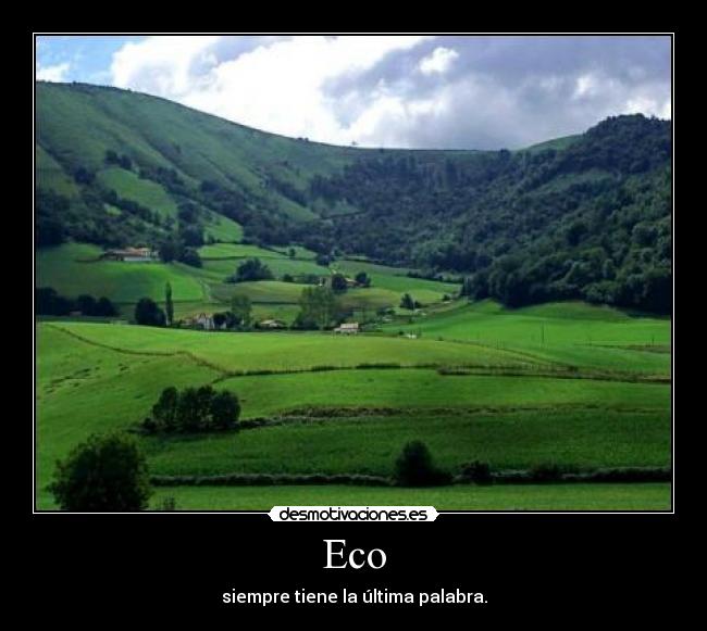 Eco - siempre tiene la última palabra.