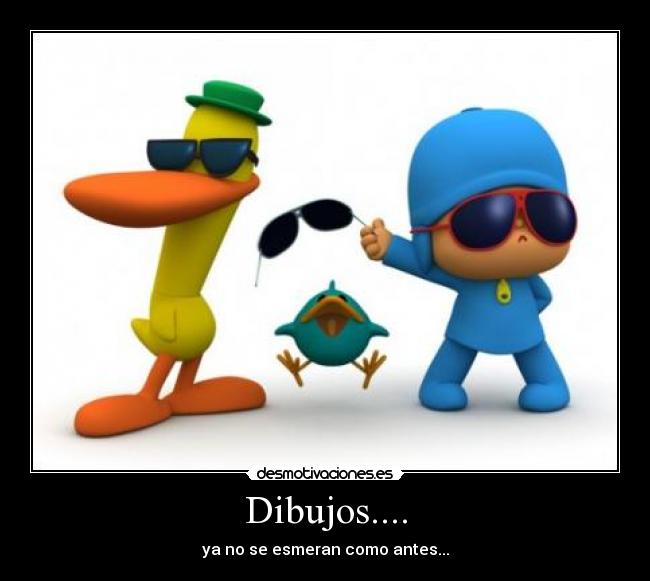 Dibujos.... - ya no se esmeran como antes...