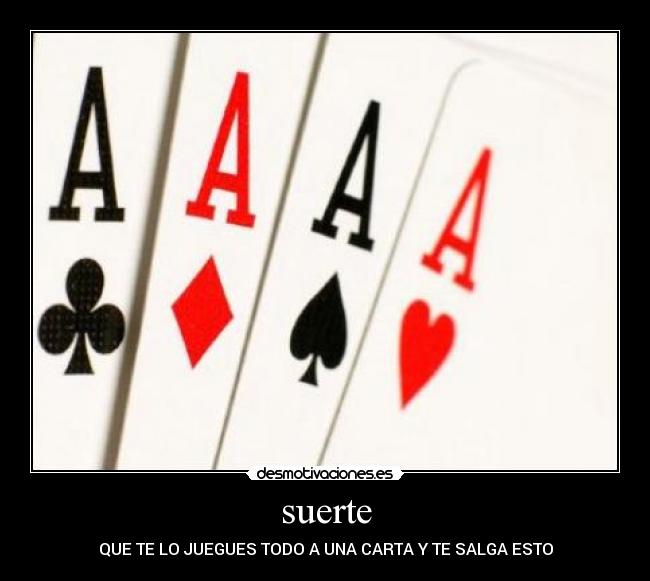 suerte -