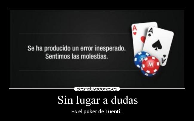 carteles poker tuenti error desmotivaciones