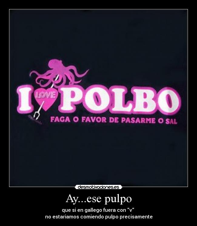 carteles polvo polbo gallegos desmotivaciones